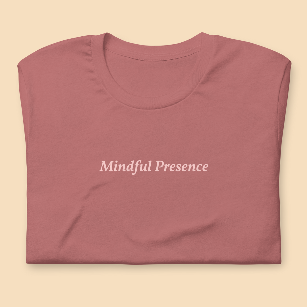 Mindful Presence Tee
